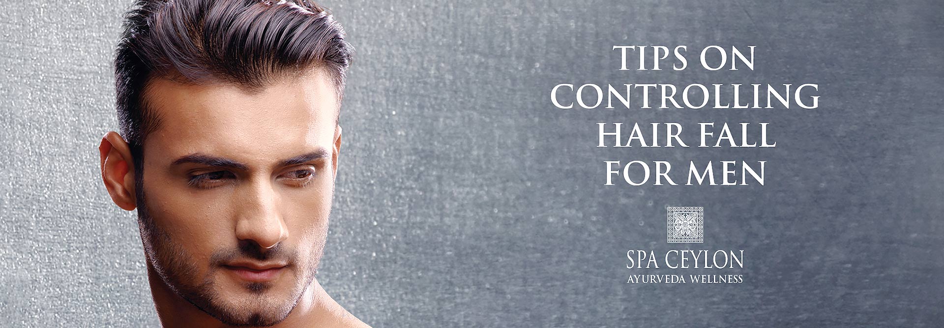 Tips on Controlling Hair Fall for Men | Spa Ceylon